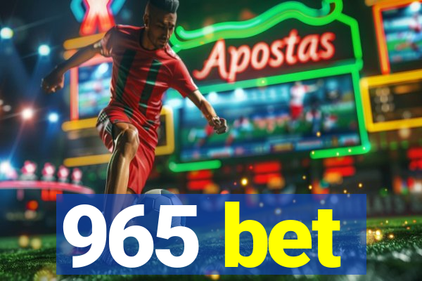 965 bet