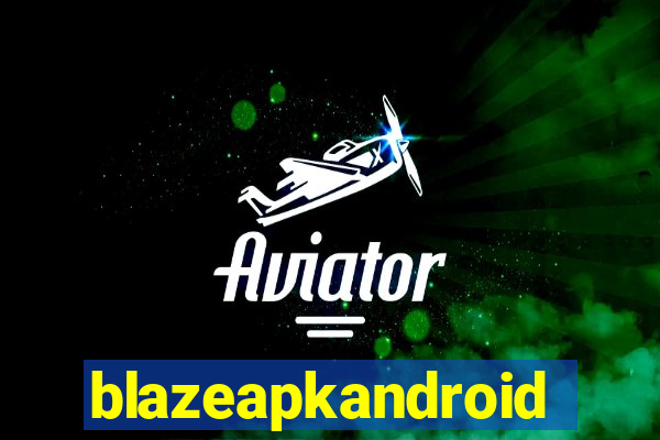 blazeapkandroid