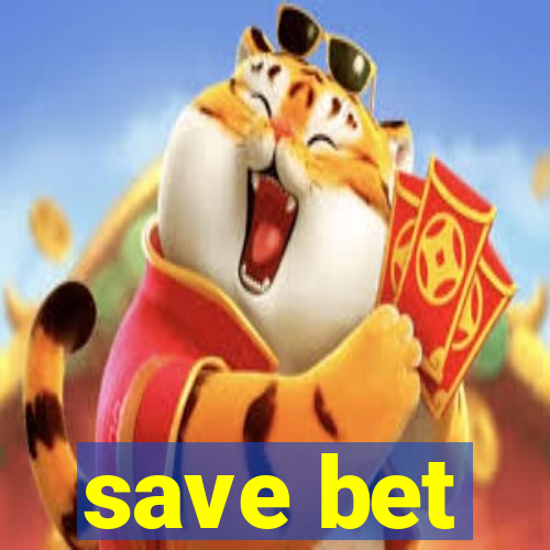 save bet