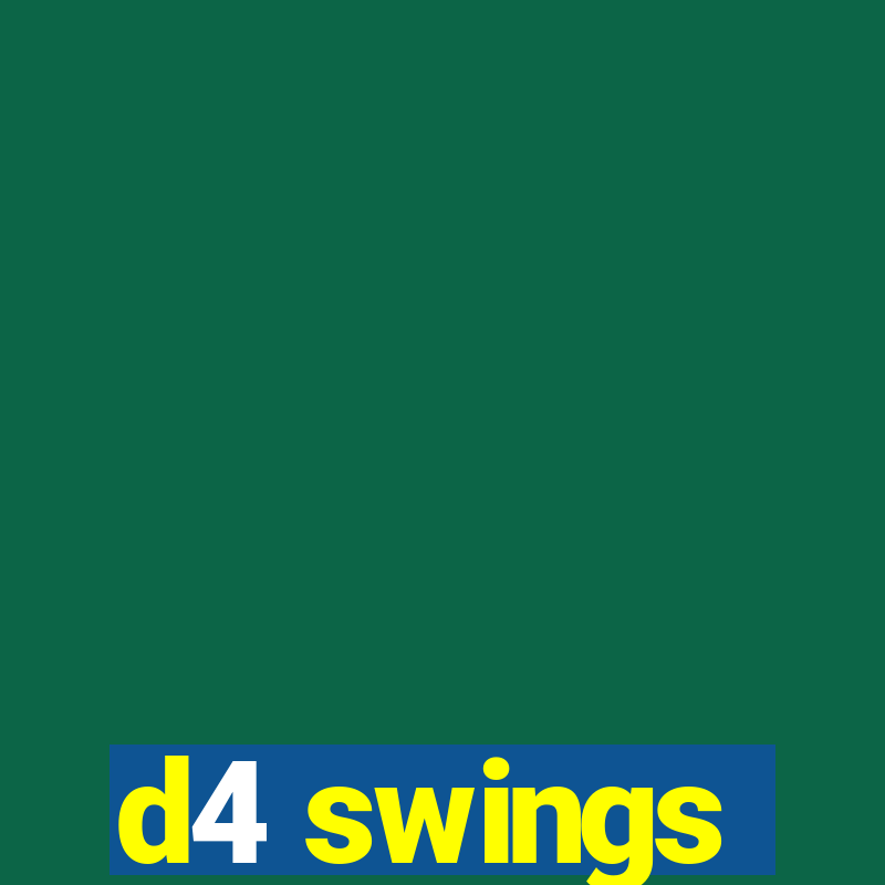 d4 swings