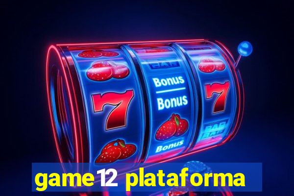 game12 plataforma