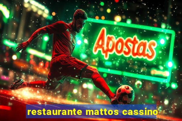 restaurante mattos cassino