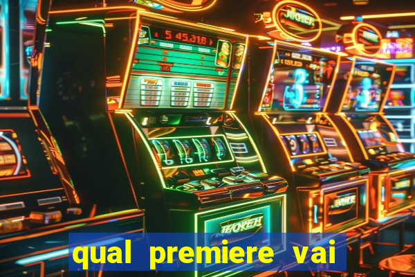 qual premiere vai passar o jogo do inter