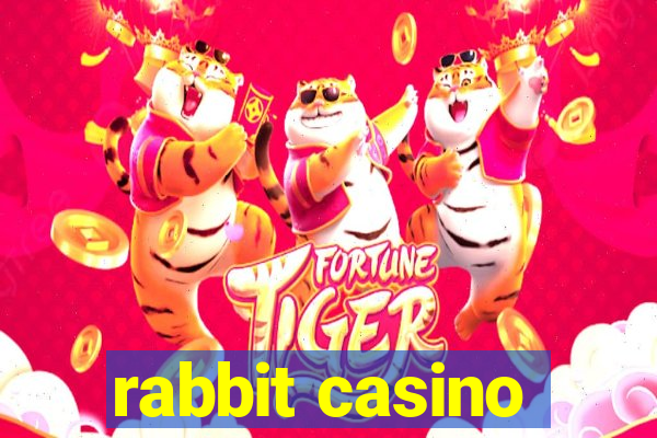 rabbit casino