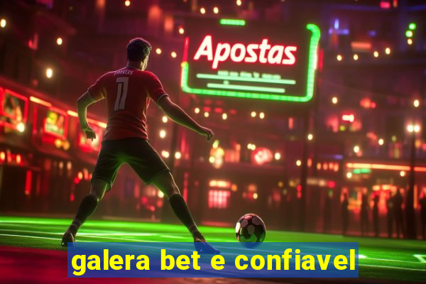 galera bet e confiavel