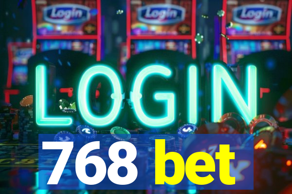 768 bet