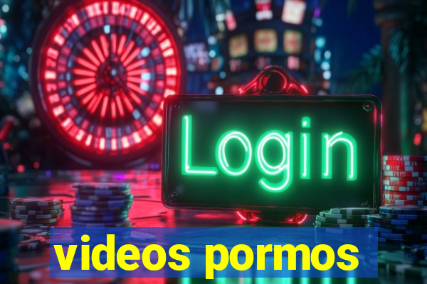 videos pormos