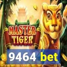 9464 bet