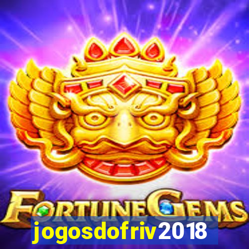 jogosdofriv2018