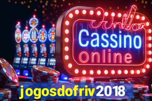 jogosdofriv2018