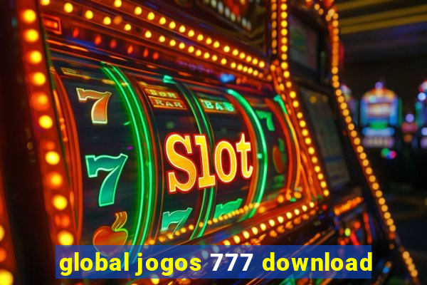 global jogos 777 download