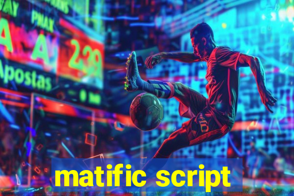 matific script