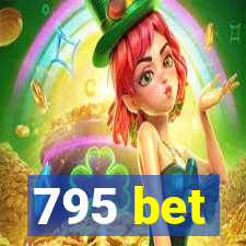 795 bet