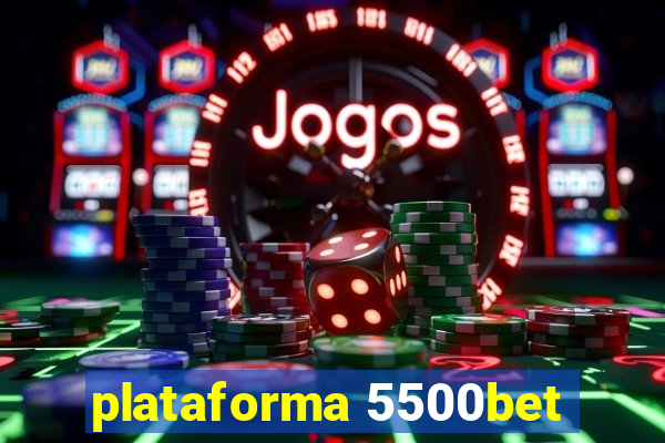 plataforma 5500bet