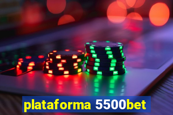 plataforma 5500bet