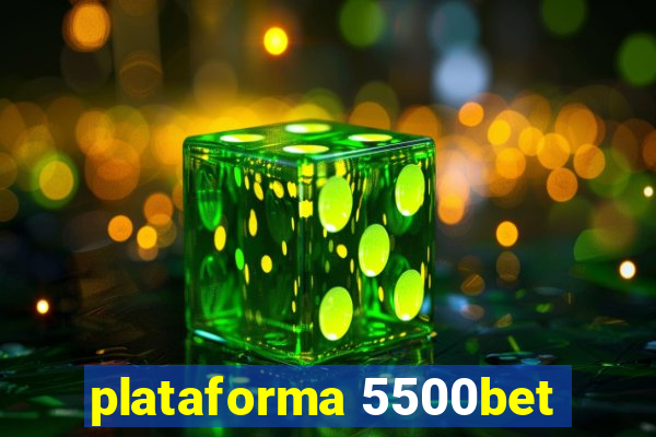 plataforma 5500bet