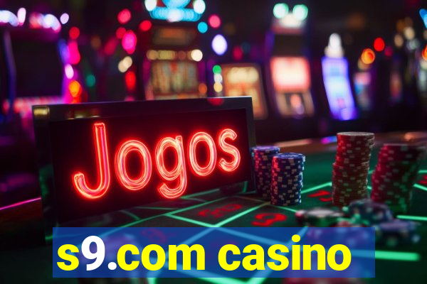 s9.com casino