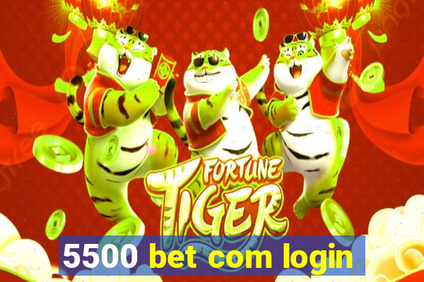 5500 bet com login