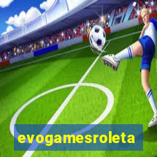 evogamesroleta