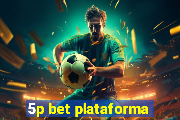 5p bet plataforma