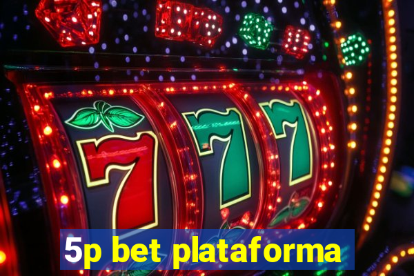 5p bet plataforma