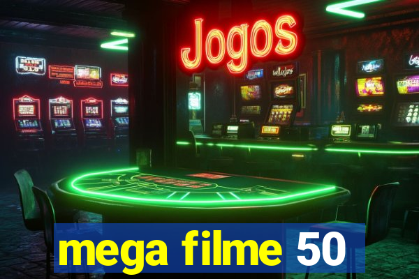 mega filme 50