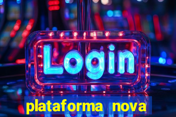 plataforma nova pagando bet