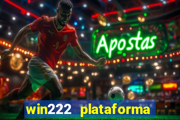 win222 plataforma de jogos