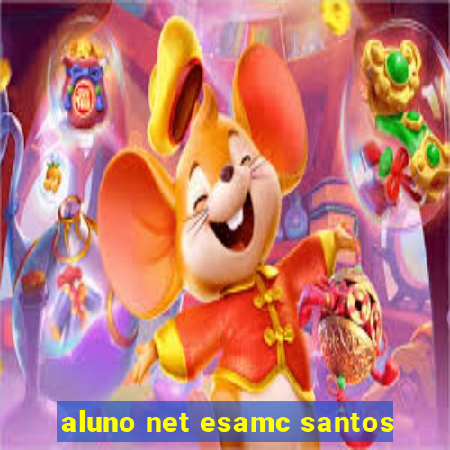 aluno net esamc santos