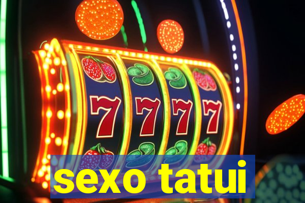 sexo tatui