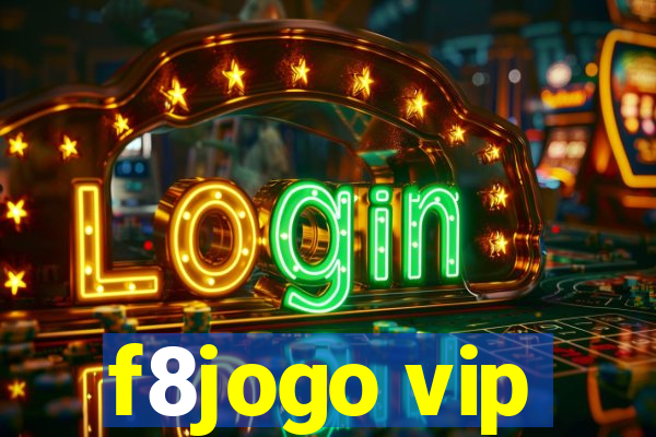 f8jogo vip