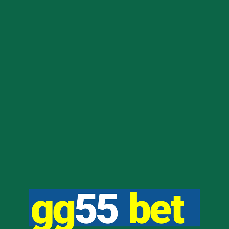 gg55 bet