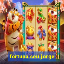 fortuna seu jorge