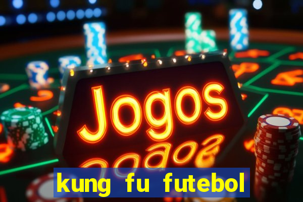 kung fu futebol clube download 1080p