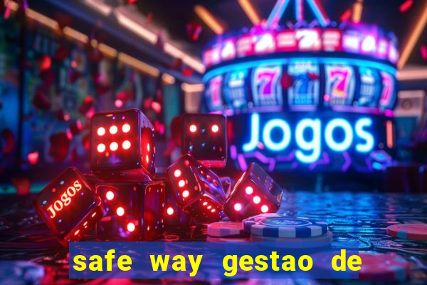 safe way gestao de recursos financeiros