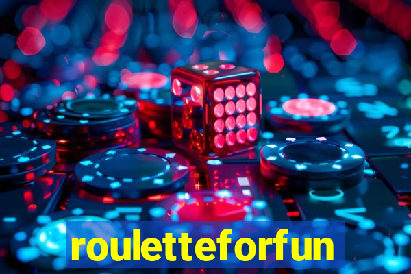 rouletteforfun