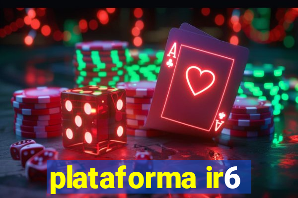 plataforma ir6