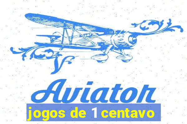 jogos de 1 centavo