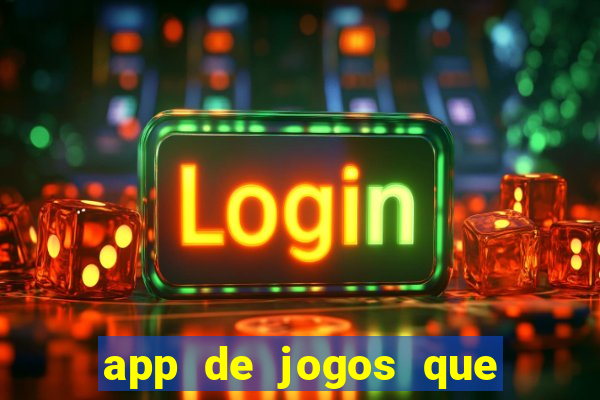 app de jogos que realmente pagam dinheiro