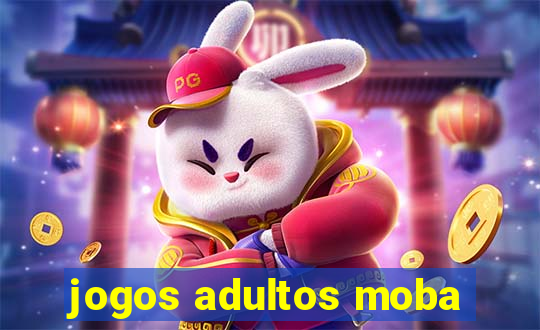 jogos adultos moba