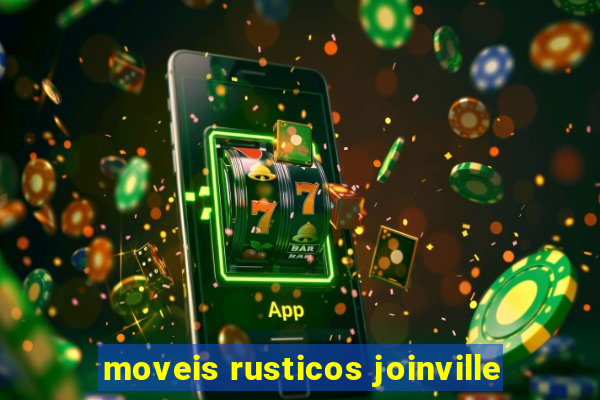 moveis rusticos joinville