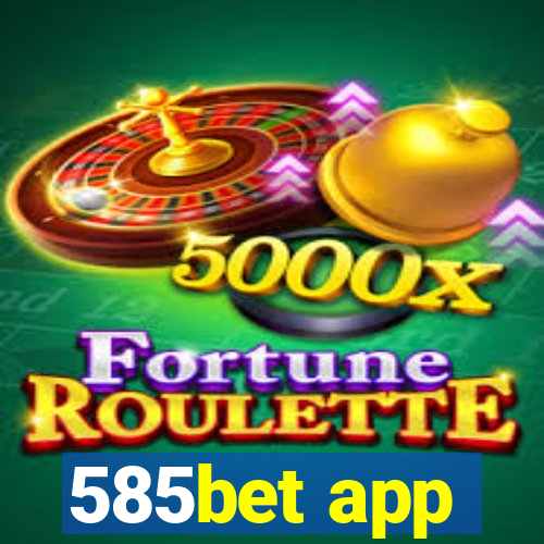 585bet app