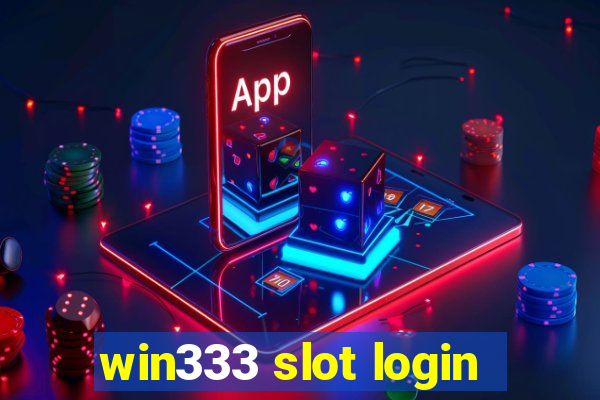 win333 slot login