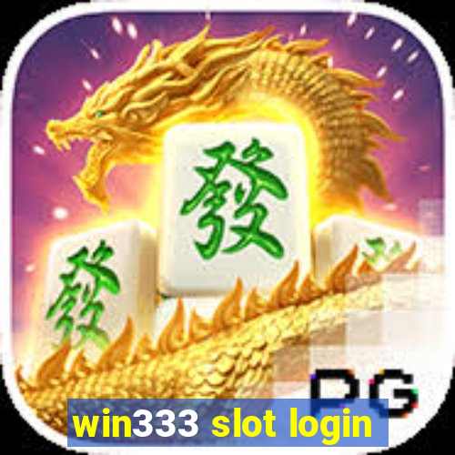 win333 slot login