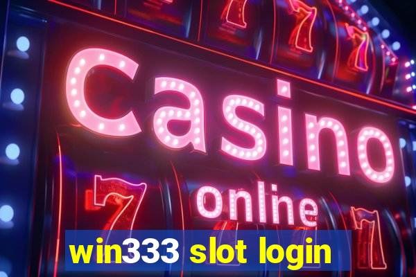 win333 slot login