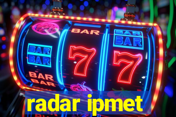 radar ipmet