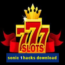 sonic 1 hacks download