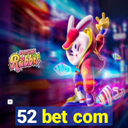 52 bet com