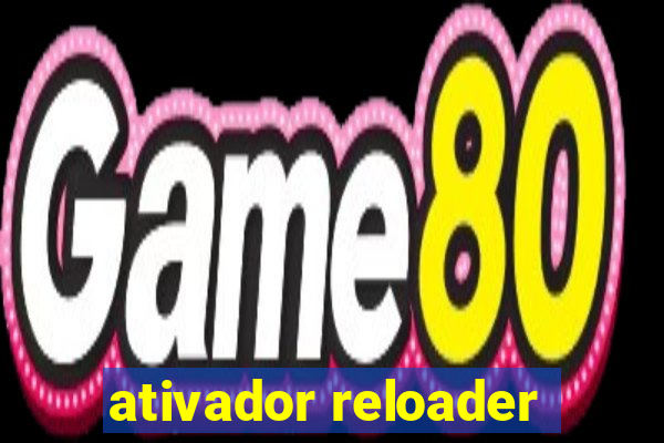 ativador reloader