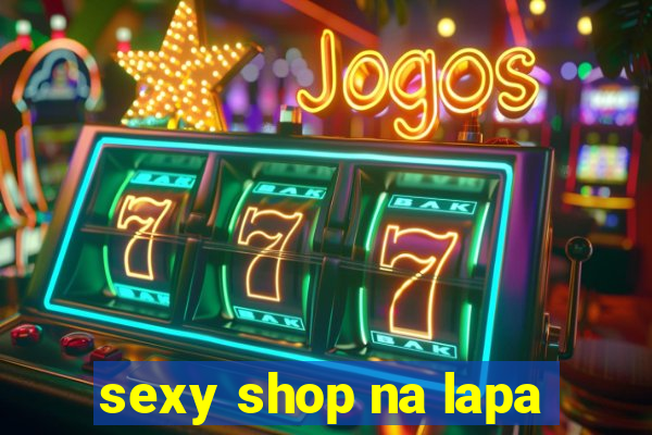 sexy shop na lapa